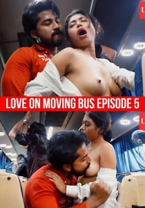 Love on Moving Bus 2021 Nuefliks UNCUT Episode 5 Hindi Web Series Online HD Print Download