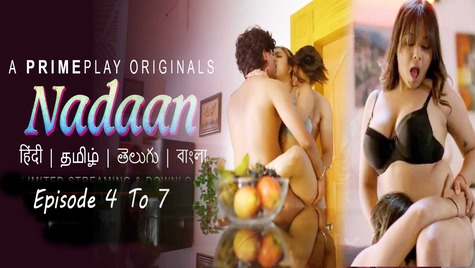 Nadaan 2023 Episode 4 To 7 PrimePlay Hindi Web Series